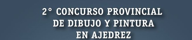 2° Concurso Provincial De Dibujo Y Pintura En Ajedrez